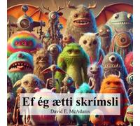 David E McAdams Ef ég ætti skrímsli (Tascabile)