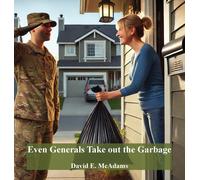 David E McAdams Even Generals Take Out The Garbage (Copertina rigida)