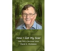 David E McAdams How I Got My Scar (Copertina rigida)