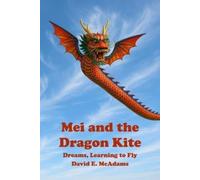 David E McAdams Mei and the Dragon Kite (Tascabile)