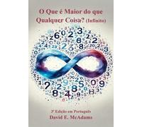 David E McAdams O Que é Maior do que Qualquer Coisa? (Tascabile)