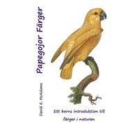 David E McAdams Papegojor Färger (Tascabile) Naturens Färger