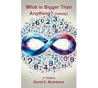 David E McAdams What is Bigger Than Anything? (Copertina rigida)