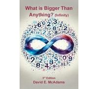 David E McAdams What is Bigger Than Anything? (Tascabile)