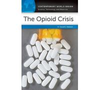 David E. Newton The Opioid Crisis (Copertina rigida) Contemporary World Issues