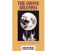 David E. Newton The Ozone Dilemma (Copertina rigida) Contemporary World Issues