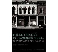David E Nye Beyond the Crisis in US American Studies (Tascabile)