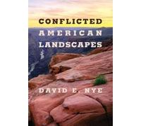 David E. Nye Conflicted American Landscapes (Tascabile)