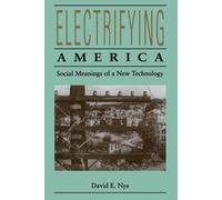 David E. Nye Electrifying America (Tascabile)