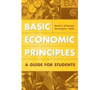 David E. O'Connor Christophe Faille Basic Economic Principles (Copertina rigida)