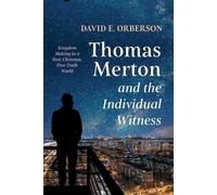 David E Orberson Thomas Merton and the Individual Witness (Tascabile)
