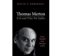 David E Orberson Thomas MertonEvil and Why We Suffer (Tascabile)