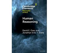 David E Over Jonathan St B T Evans Human Reasoning (Tascabile)