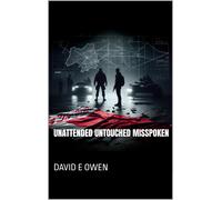 David E Owen Unattended Untouched Misspoken (Tascabile) Owen Stone