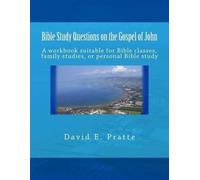 David E Pratte Bible Study Questions on the Gospel of John (Tascabile)