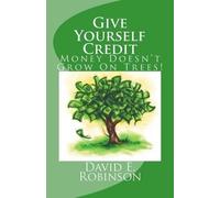 David E Robinson Give Yourself Credit (Tascabile)