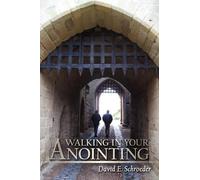 David E. Schroeder Walking in Your Anointing (Tascabile)