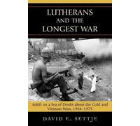 David E. Settje Lutherans and the Longest War (Tascabile)