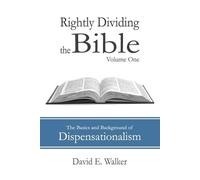 David E Walker Rightly Dividing the Bible Volume One (Tascabile)