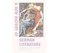 David E. Wellbery A New History of German Literature (Copertina rigida)