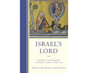 David E. Wilhite Adam Winn Israel’s Lord (Copertina rigida)