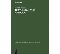 David E. Wilhite Tertullian the African (Copertina rigida)