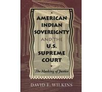 David E. Wilkin American Indian Sovereignty and the U.S. Supreme Cou (Tascabile)