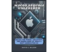 David E Wilson macOS Sequoia Unleashed (Tascabile)