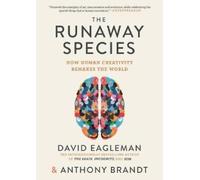 David Eagleman Anthony Brandt The Runaway Species (Tascabile)