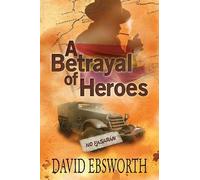 David Ebsworth A Betrayal of Heroes (Tascabile) Jack Telford Mystery