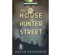 David Ebsworth The House on Hunter Street (Tascabile)