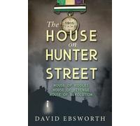 David Ebsworth The House on Hunter Street (Tascabile)