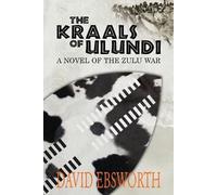 David Ebsworth The Kraals of Ulundi (Tascabile)