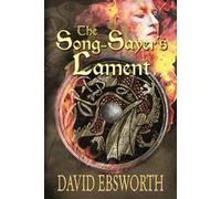David Ebsworth The Song-Sayer's Lament (Tascabile)