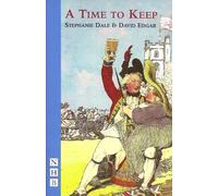 David Edgar Stephanie Dale A Time to Keep (Tascabile) NHB Modern Plays
