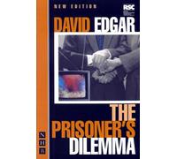 David Edgar The Prisoner's Dilemma (Tascabile) NHB Modern Plays
