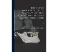 David Editor Wa Edinburgh Stereoscopic Atlas of Anatomy. Sections 1, (Tascabile)