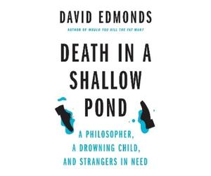 David Edmonds Death in a Shallow Pond (Copertina rigida)