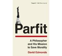 David Edmonds Parfit (Tascabile)