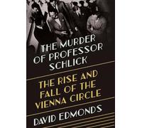 David Edmonds The Murder of Professor Schlick (Copertina rigida)