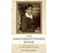 David Edmund Moody The Unconditioned Mind (Tascabile)