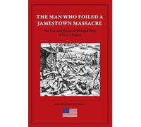 David Edmund Pace The Man Who Foiled a Jamestown Massacre (Tascabile)