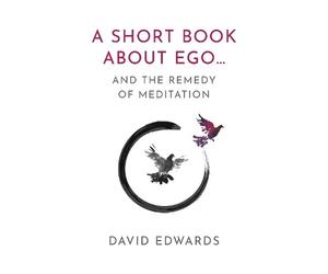 David Edwards A Short Book About Ego... (Tascabile)