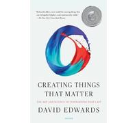 David Edwards Creating Things That Matter (Tascabile)