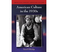 David Eldridge American Culture in the 1930s (Tascabile)