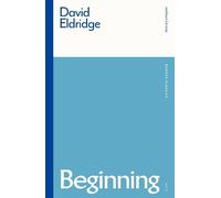 Beginning (Modern Classics) by Eldridge, David