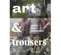 David Elliott Art and Trousers (Tascabile)