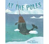 David Elliott At the Poles (Copertina rigida) Paws, Fins, Feathers, Claws