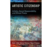 David Elliott Marissa Silverman Wayne Bowman Artistic Citizenship (Tascabile)