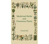 David Ellis Medicinal Herbs and Poisonous Plants (Copertina rigida)